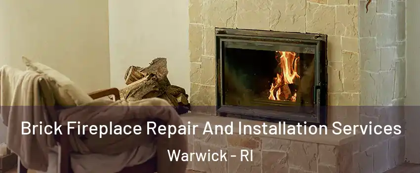  Brick Fireplace Repair And Installation Services Warwick - RI