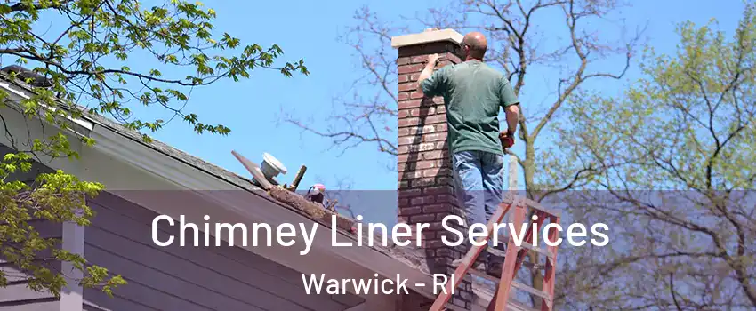  Chimney Liner Services Warwick - RI