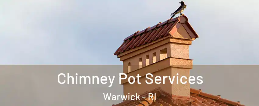  Chimney Pot Services Warwick - RI
