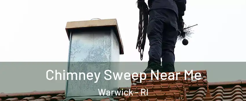  Chimney Sweep Near Me Warwick - RI