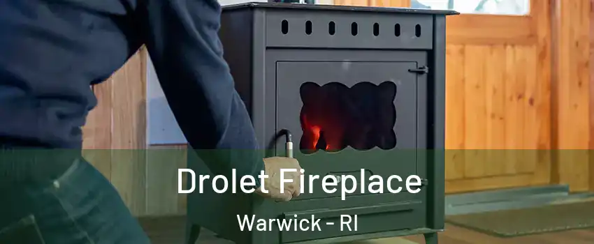  Drolet Fireplace Warwick - RI
