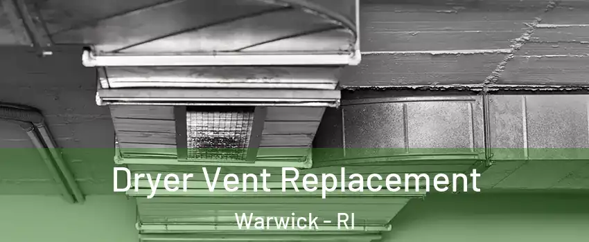  Dryer Vent Replacement Warwick - RI