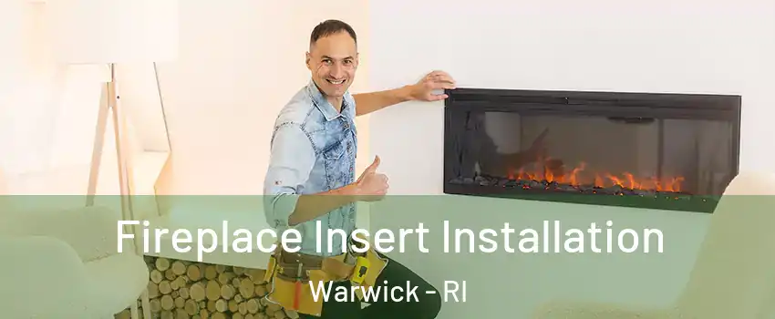  Fireplace Insert Installation Warwick - RI