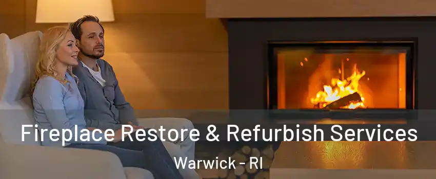  Fireplace Restore & Refurbish Services Warwick - RI