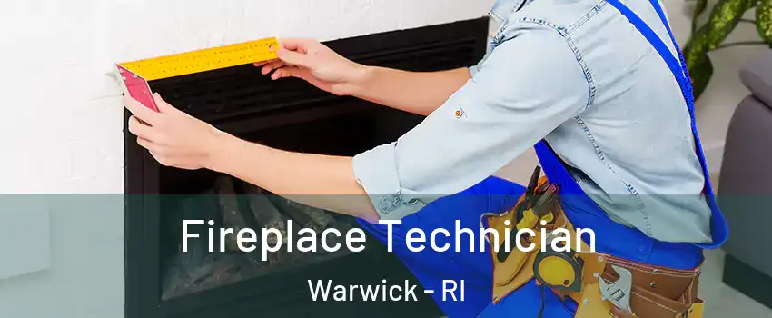  Fireplace Technician Warwick - RI