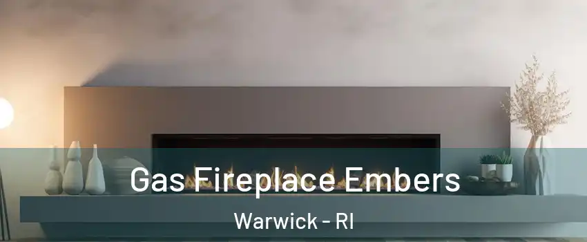  Gas Fireplace Embers Warwick - RI