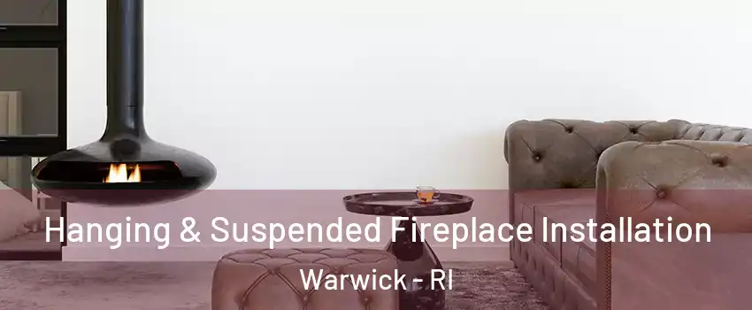  Hanging & Suspended Fireplace Installation Warwick - RI