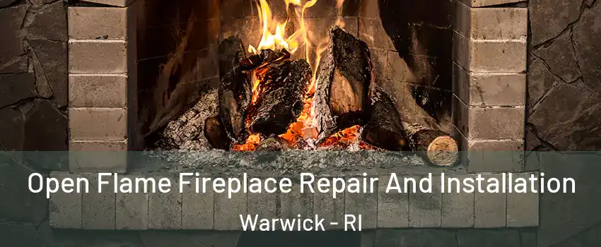  Open Flame Fireplace Repair And Installation Warwick - RI