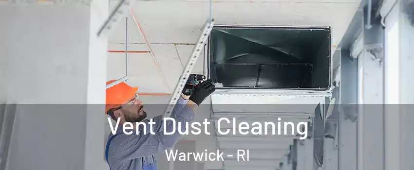  Vent Dust Cleaning Warwick - RI