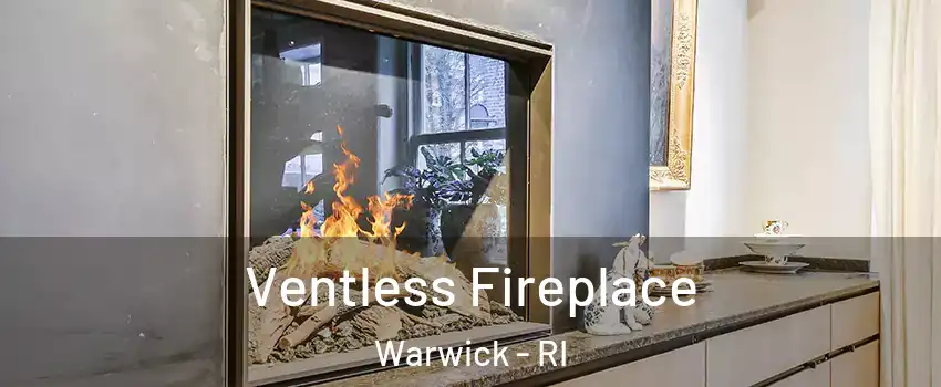  Ventless Fireplace Warwick - RI